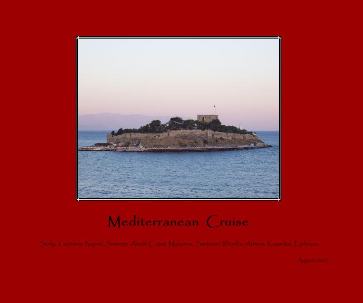 View Mediterranean Cruise by August 2007