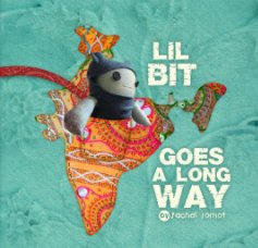 Lil Bit Goes A Long Way book cover