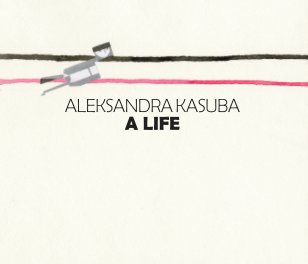 Aleksandra Kasuba  A Life book cover