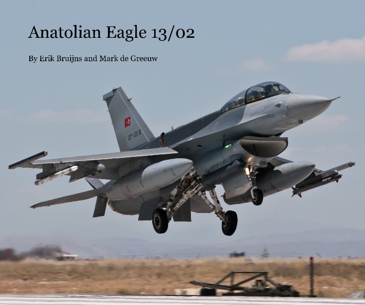 Bekijk Anatolian Eagle 13/02 op Erik Bruijns and Mark de Greeuw