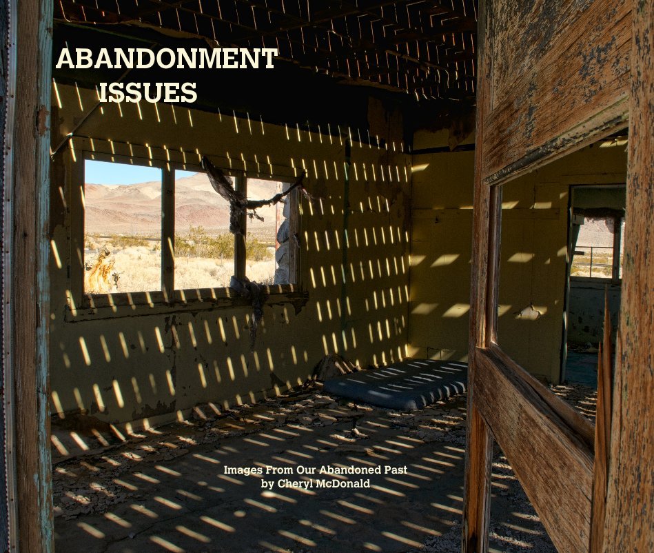 Abandonment Issues By Cheryl Mcdonald Blurb Books