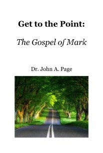 Get to the Point: The Gospel of Mark book cover