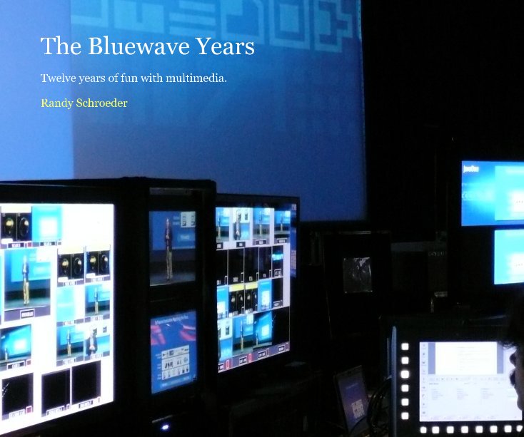 View The Bluewave Years by Randy Schroeder