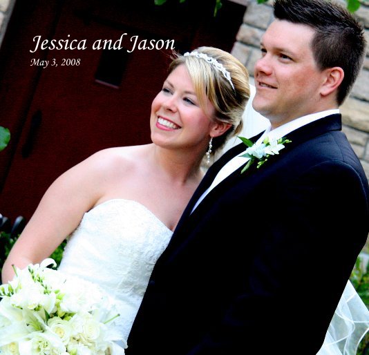 View Jessica and Jason May 3, 2008 by Kari Briski