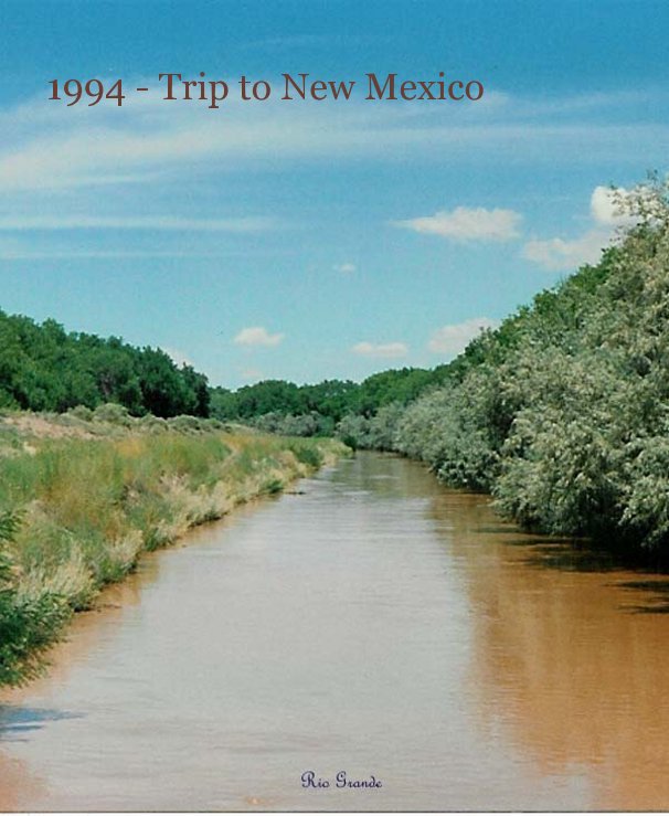 Ver 1994 - Trip to New Mexico por George R. Brown
