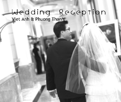 Wedding Reception Viet Anh & Phuong Thanh book cover