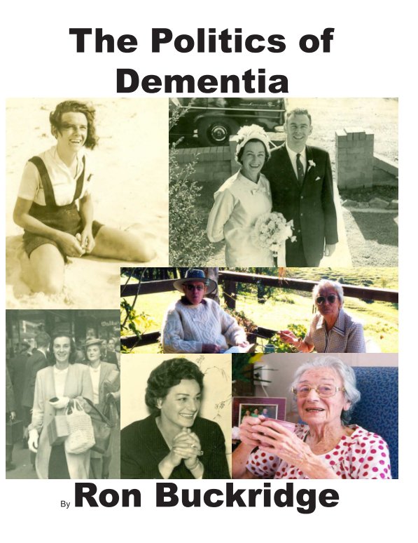 Ver The Politics of Dementia por Ron Buckridge