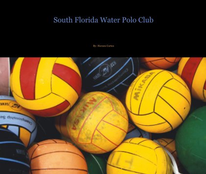 South Florida Water Polo Club book cover