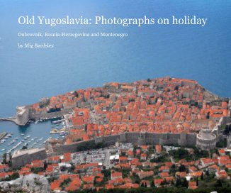 Old Yugoslavia: Photographs on holiday book cover
