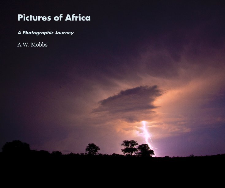 Ver Pictures of Africa por A.W. Mobbs