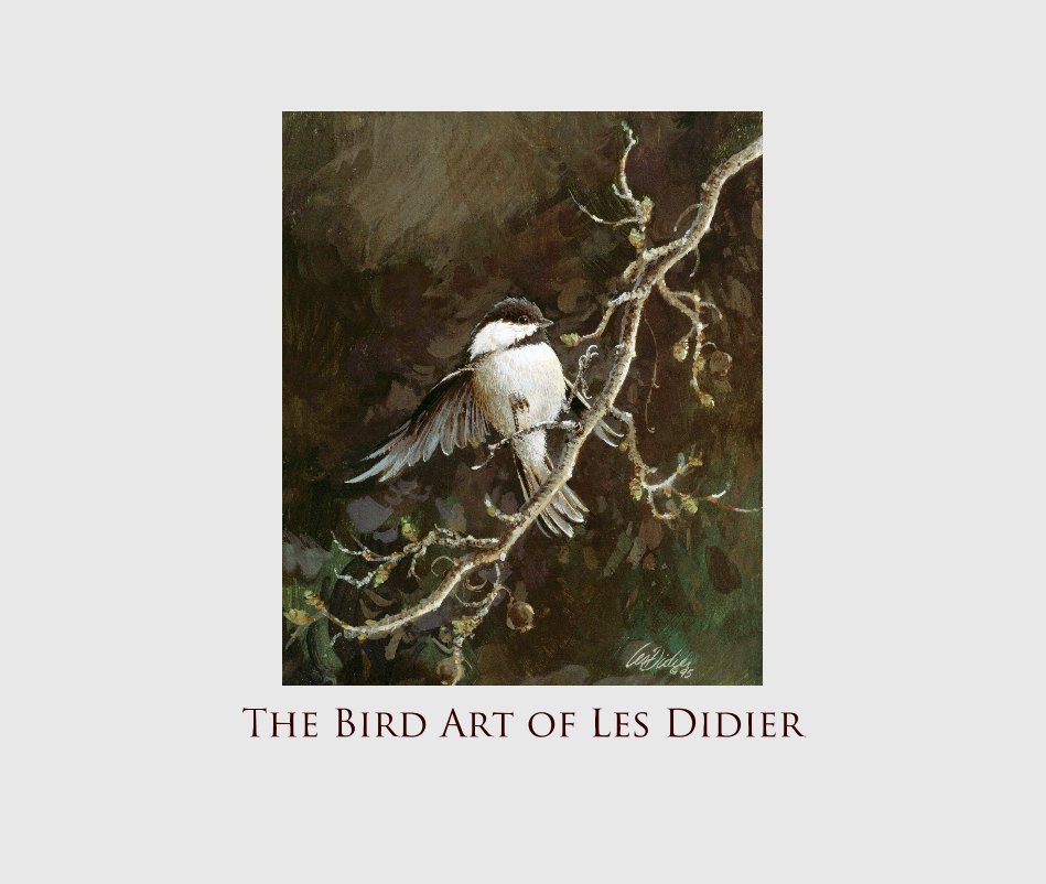 View The Bird Art of Les Didier by Les Didier and Mary Murray