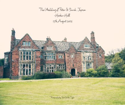 The Wedding of Peter & Sarah Jepson Heskin Hall 17th August 2013 book cover