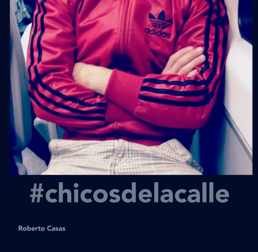 Bekijk #chicosdelacalle op Roberto Casas