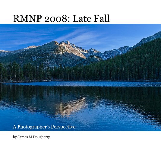 View RMNP 2008: Late Fall by James M Dougherty