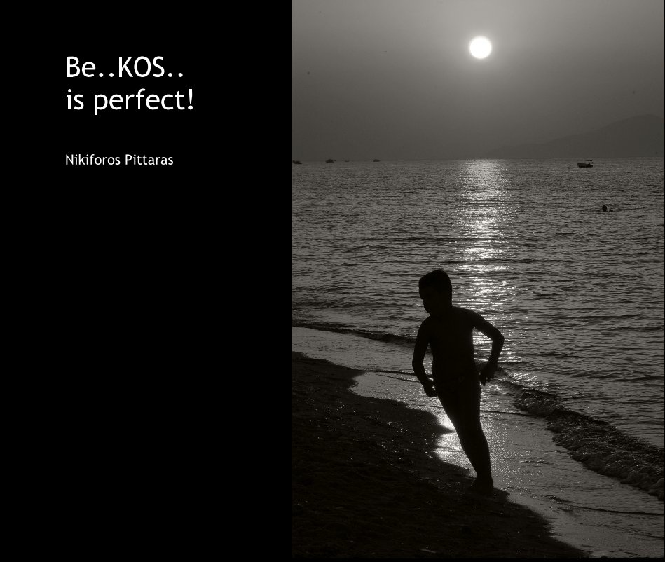 View Be..KOS.. is perfect! by Nikiforos Pittaras