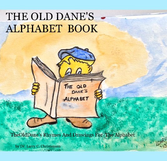 Ver THE OLD DANE'S ALPHABET BOOK por Dr. Larry C. Christensen