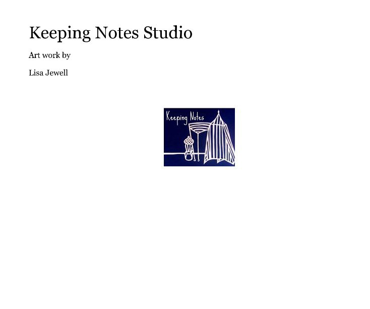View Keeping Notes Studio by Lisa Jewell