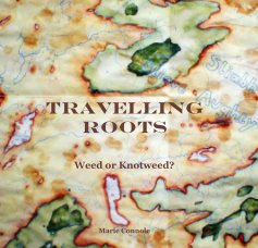 Travelling Roots Weed or Knotweed? Marie Connole book cover