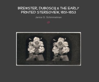 Brewster, Duboscq & the Early Printed Stereoview, 1851-1853 book cover