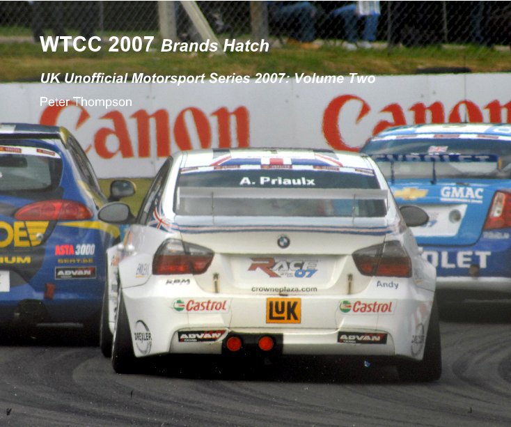 View WTCC 2007 Brands Hatch by Peter Thompson
