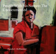 People With No Names: The Undocumented book cover