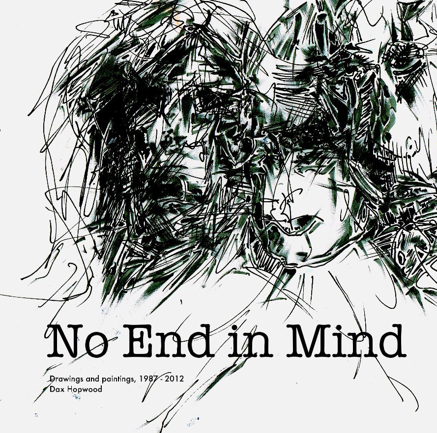 View No End in Mind by Dax Hopwood