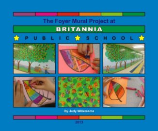 Britannia PS Mural Project 2013 book cover