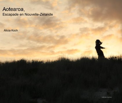 Aotearoa, Escapade en Nouvelle-Zélande book cover