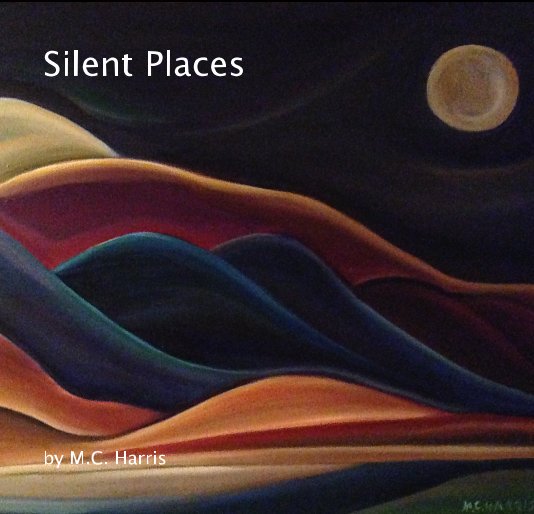 View Silent Places by M. C. Harris
