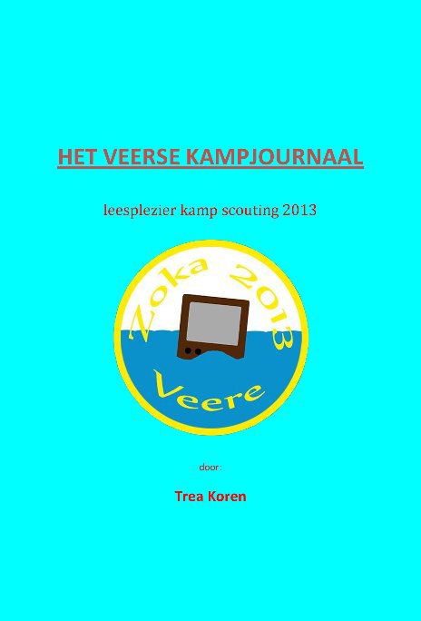 View Het Veerse Kampjournaal by Trea Koren