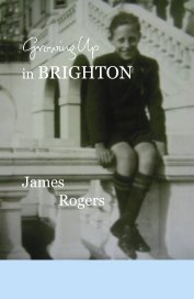 Growing Up in BRIGHTON James Rogers book cover