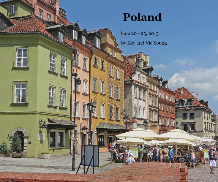 View Poland by Kay and Vic Young