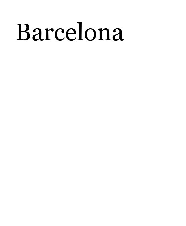 View Barcelona by James Hillyer
Illustrated by Jazz Hutchison