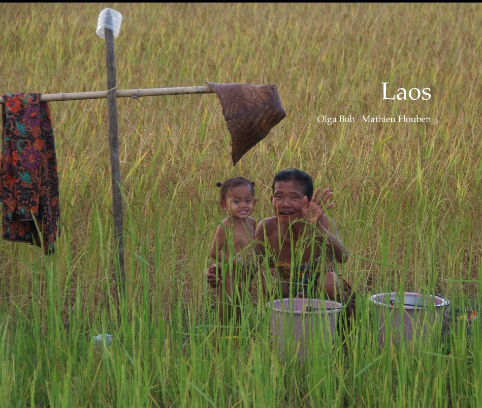 View Laos by Olga Boh Mathieu Houben