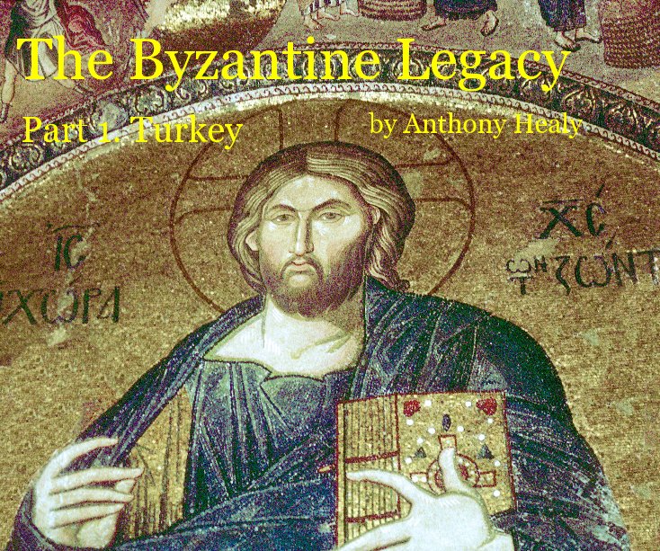 View The Byzantine Legacy by Anthony Healy