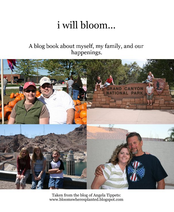 View i will bloom... by Taken from the blog of Angela Tippets: www.bloomswheresplanted.blogspot.com