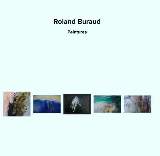 Roland Buraud nach Peintures anzeigen