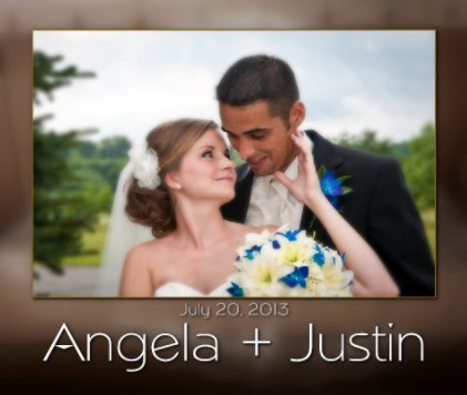 Angela + Justin's Wedding  July 20, 2013 book cover