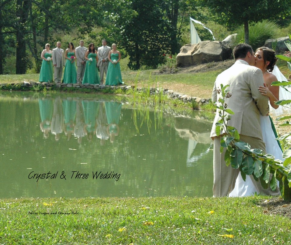 View Crystal & Three Wedding by Ashley Draper and Connie Hale