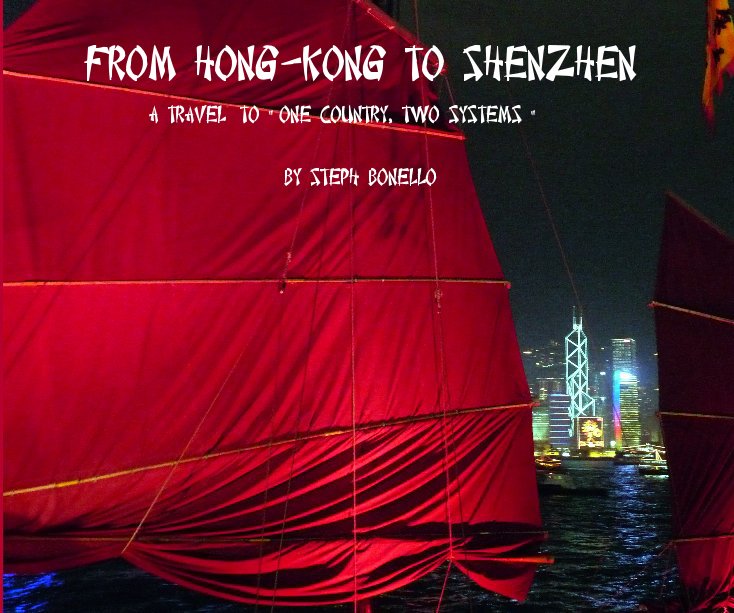 Ver FROM HONG-KONG TO SHENZHEN por Steph Bonello