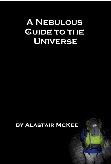 View A Nebulous Guide to the Universe by Alastair McKee