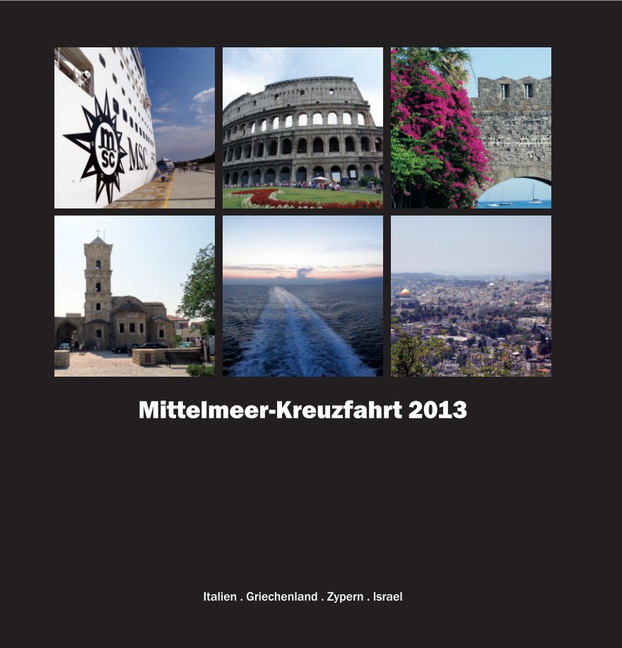 Mittelmeerkreuzfahrt 2013 nach Daniela Strasser anzeigen
