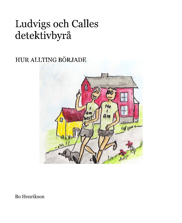 Ver Ludvigs och Calles detektivbyrå por Bo Henrikson