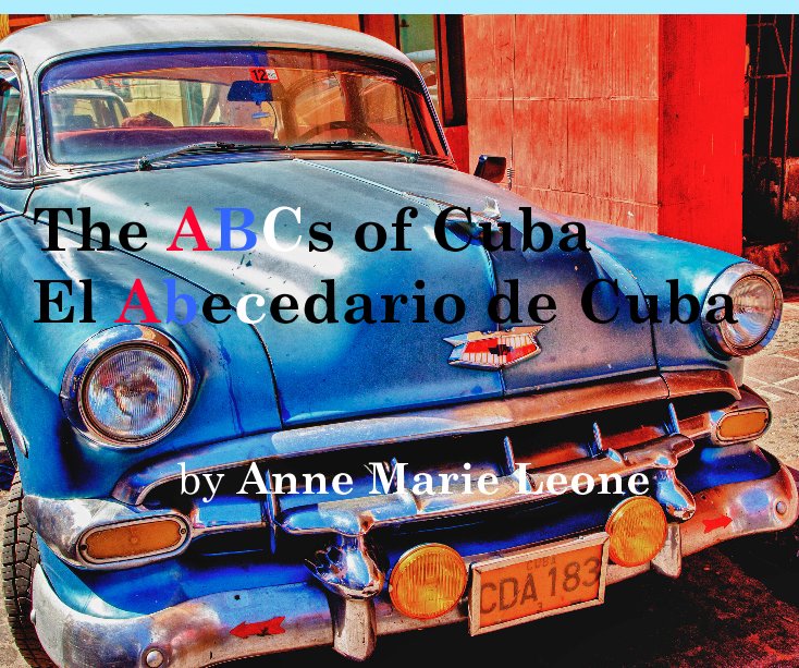 Ver The ABCs of Cuba El Abecedario de Cuba por Anne Marie Leone