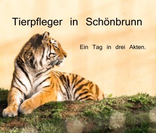 Tierpfleger in Schönbrunn book cover
