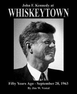 John F. Kennedy at WHISKEYTOWN book cover