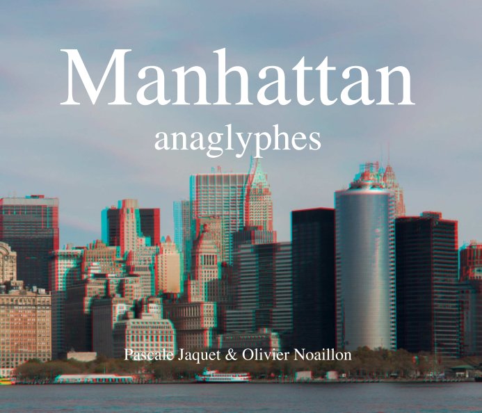 View Manhattan by O. Noaillon et P. Jaquet