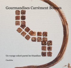 Gourmandises Carrément Bonnes book cover