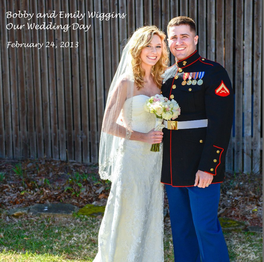 Ver Bobby and Emily Wiggins Our Wedding Day por headesigns