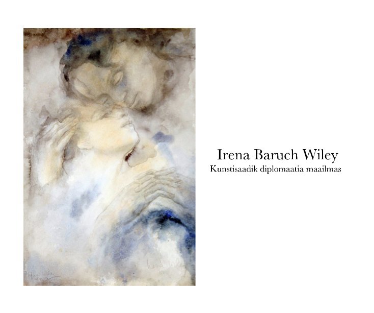 View Irena Baruch Wiley Kunstisaadik diplomaatia maailmas by Gold Leaf Studios